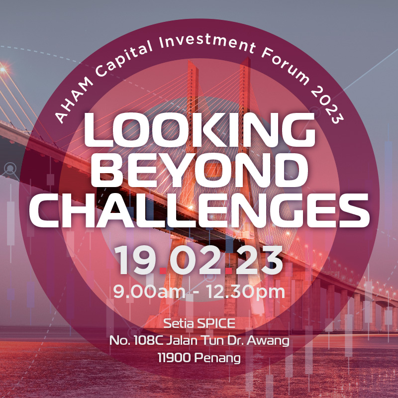 Welcome to AHAM Capital Investment Forum 2023 | Penang